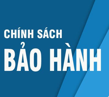 CHÍNH SÁCH MUA HÀNG, BẢO HÀNH